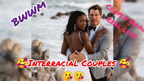 Interracial Couples Bwwm Youtube