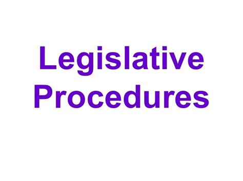 Legislative Procedures