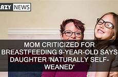 old breastfeeding year mom daughter criticized weaned says