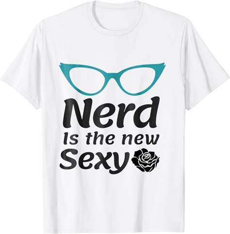 Nerd Is The New Sexy T Shirt Clothing