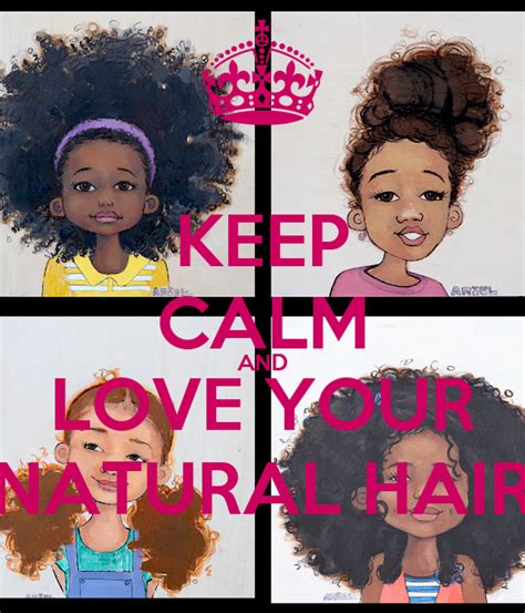She is the perfect companion with hair that is bigger than life. KEEP CALM AND LOVE YOUR NATURAL HAIR Poster | Brittany ...