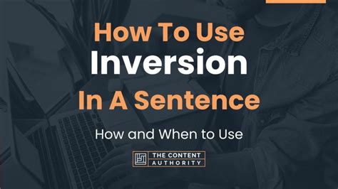 How To Use Inversion In A Sentence How And When To Use