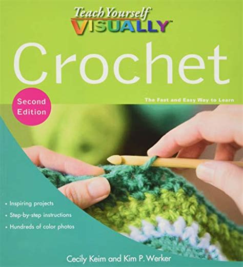 Teach Yourself Visually Crochet Cecily Keim Kim P Werker