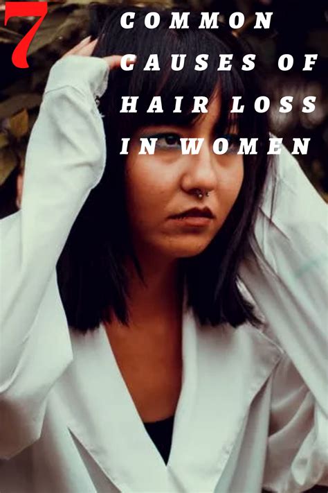7 Common Causes Of Hair Loss In Women
