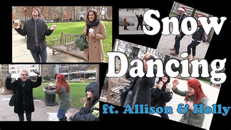 Snow Dances With Philadelphians Ft Holly And Allison Youtube