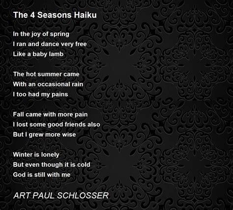 The 4 Seasons Haiku The 4 Seasons Haiku Poem By Art Paul Schlosser