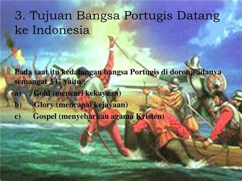 Tujuan Kedatangan Bangsa Portugis Di Indonesia Adalah