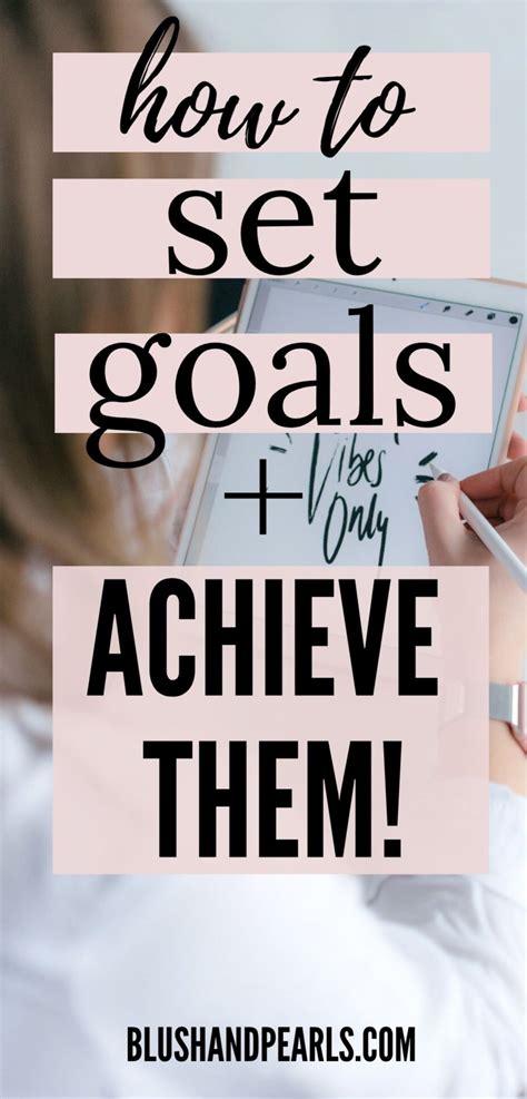 How To Set Goals And Achieve Them For Yourself How To Set Goals Ideas