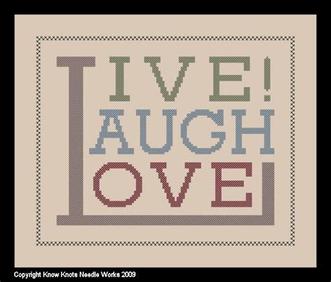 A selection of cross stitch patterns expressing delicate feelings of love, whether new romance, full blown passion, or years of tender fondness for each other. Cross Stitch Pattern - Chart 'Live Laugh Love' Quote by ...