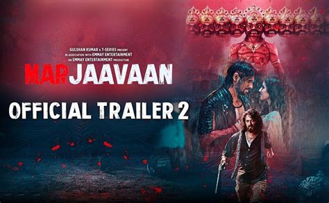 Marjaavaan New Trailer Filled With Right Dose Of Emotion And Action