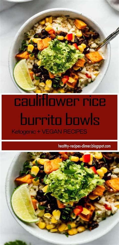 Avocado, dairy free yogurt, lime juice, cumin if you have leftover rice in the fridge, even better! cauliflower rice burrito bowls | Vegan recipes healthy ...