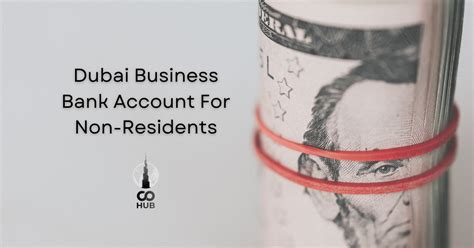 Open A Dubai Business Bank Account For Non Residents Cohub