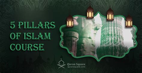 5 Pillars Of Islam Course Quran Square Try Free
