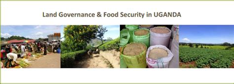 Land Governance And Food Security In Uganda