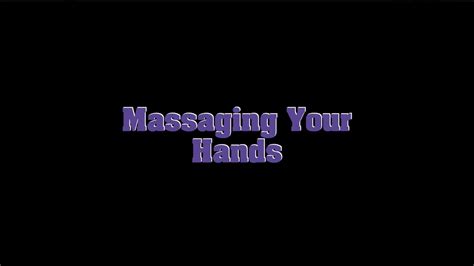 Massage Mondays Self Massaging Your Hands Youtube