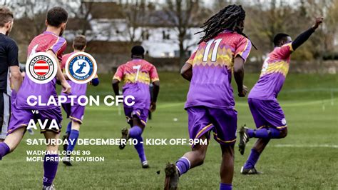 Clapton Cfc Vs Ava Preview Final Mens First Team Home Game Of 2022