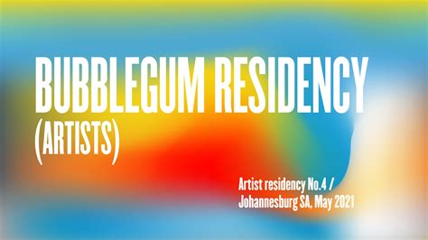 Bubblegum Residency No 4 Open Call For Artists Bubblegum Club