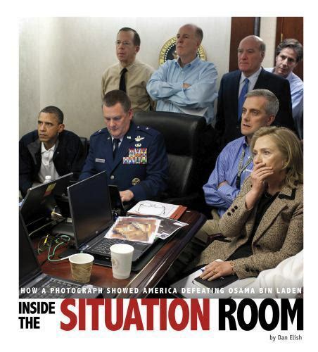 Captured History Ser Inside The Situation Room How A Photograph
