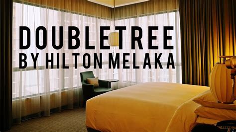 Located in the heart of hatten city and just a stone's throw away from the unesco world heritage site of downtown old melaka. DoubleTree by Hilton Melaka - YouTube