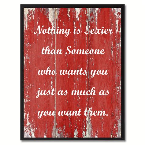 Nothing Is Sexier Than Someone Who Wants You Just As Much As You Want