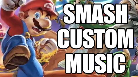 Super Smash Bros Ultimate Custom Music Youtube
