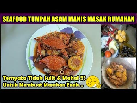 Siapkan wajan dan minyak panas. Resep MiX Seafood Tumpah Asam Manis Untuk Rumahan - YouTube