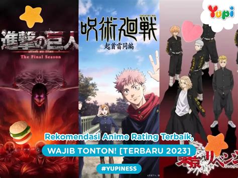 22 Rekomendasi Anime Rating Terbaik 2023 Wajib Tonton Yupi