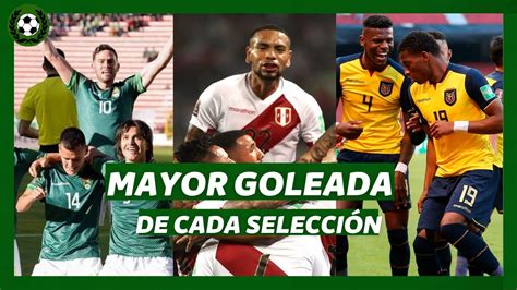 La Mayor Goleada De Cada Selecci N Sudamericana En Las Eliminatorias