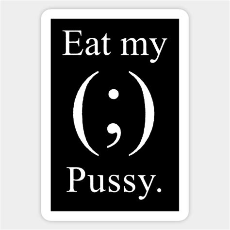 Eat My Pussy Book Sticker Teepublic