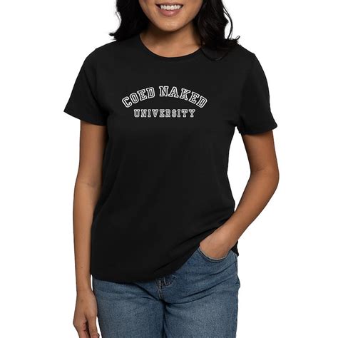 Coed Naked University Womens Value T Shirt Coed Naked University Womens Dark T Shirt Cafepress