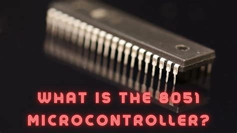 What Is The 8051 Microcontroller