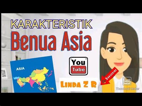 Video Pembelajaran IPS Kelas 9/Karakteristik Benua Asia (#part 2) - YouTube