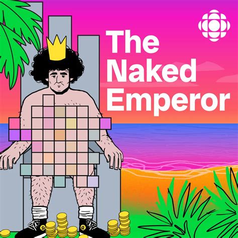 The Naked Emperor Cbc Podcasts Cbc Listen