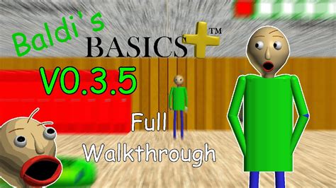 Baldis Basics Plus V035 Full Walkthrough Youtube