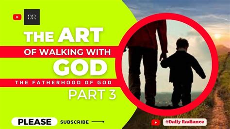 The Art Of Walking With God The Fatherhood Of God Part 3 Youtube