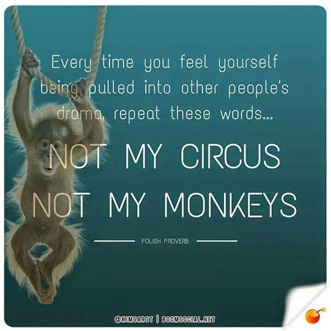Https://techalive.net/quote/not My Monkeys Not My Circus Quote