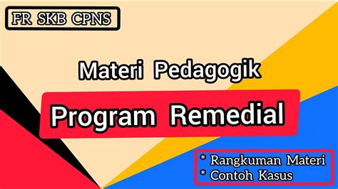 Materi Skb Cpns Guru 2019 2020 Materi Pedagogik Program Remedial