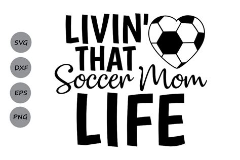 Livin That Soccer Mom Svg Gr Fico Por Cosmosfineart Creative Fabrica