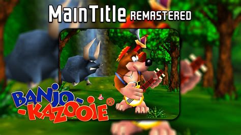 Main Title Intro Theme Remastered Banjo Kazooie Youtube