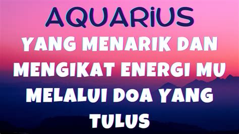 Aquarius Yang Menarik Dan Mengikat Energi Mu Melalui Doa Yang Tulus