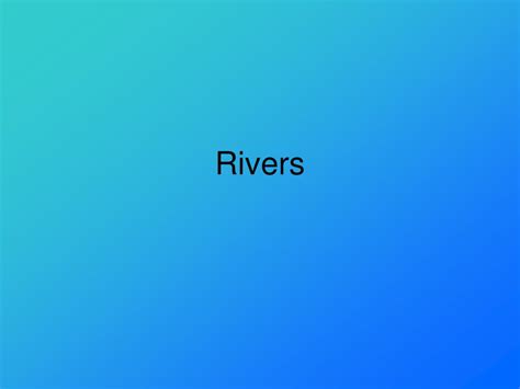 Ppt Rivers Powerpoint Presentation Free Download Id6524242