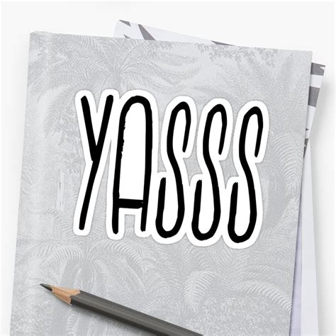 Yasss Sticker By Sheople Redbubble