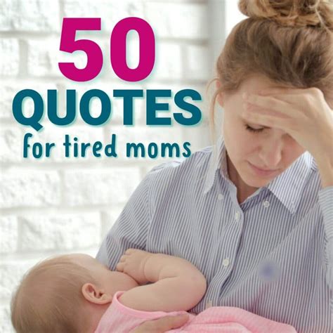 50 Quotes For Tired Moms Who Need Some Extra Encouragement