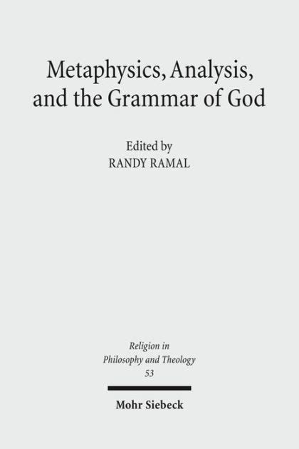 Metaphysics Analysis And The Grammar Of God Process And Analytic Voices In Dialogue By Randy