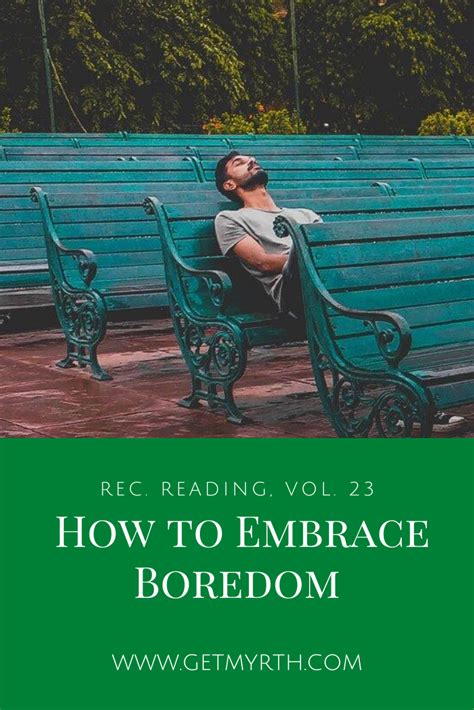 How To Embrace Boredom Myrth