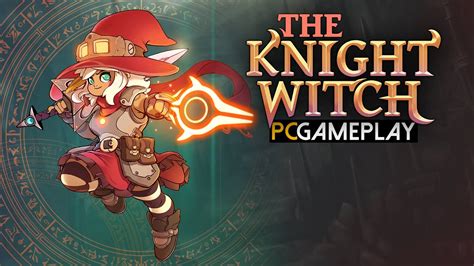 The Knight Witch Gameplay Pc Youtube
