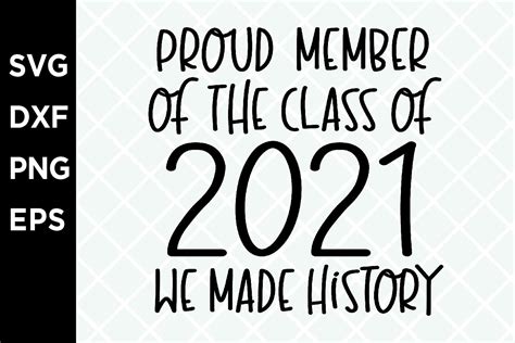 Proud Member Of The Class 2021 We Made History Svg 1110039 Cut