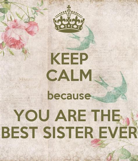 Keep Calm Because You Are The Best Sister Ever Poster Palma Keep