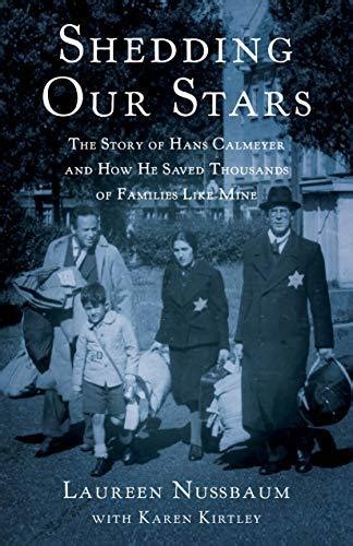 Shedding Our Stars The Story Of Hans Calmeyer And How He Saved
