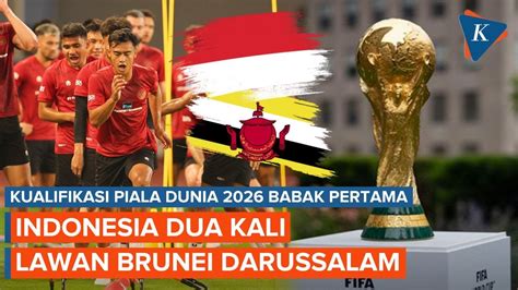 Hasil Drawing Kualifikasi Piala Dunia 2026 Babak Pertama Indonesia Lawan Brunei Youtube